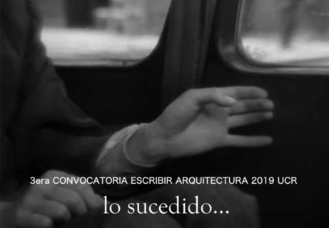 3era Convocatoria ESCRIBIR ARQUITECTURA 2019 UCR